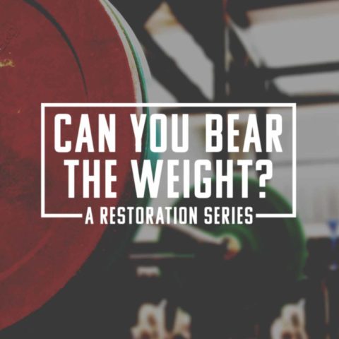 Can You Bear the Weight - A Restoration Series